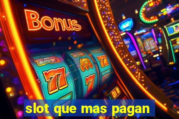 slot que mas pagan