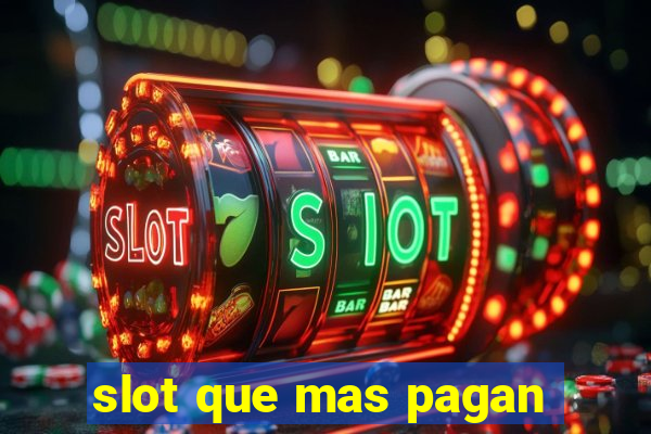 slot que mas pagan