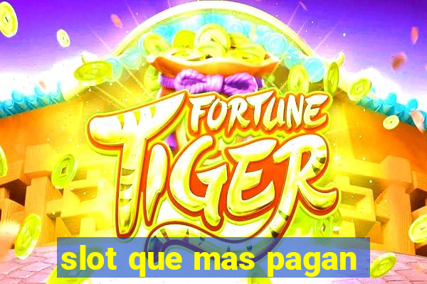 slot que mas pagan