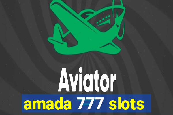 amada 777 slots