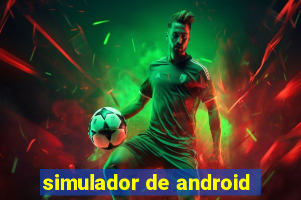 simulador de android