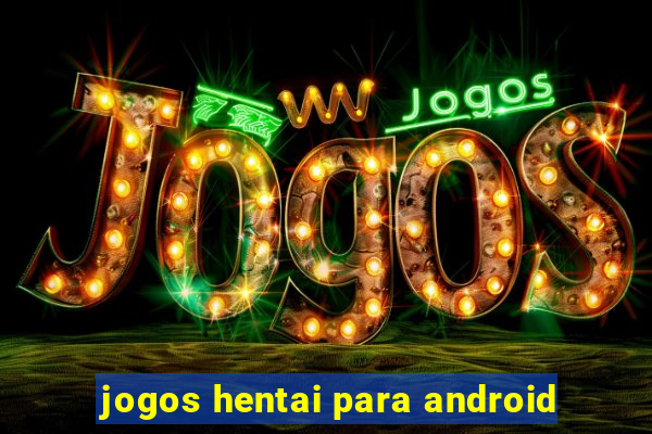 jogos hentai para android