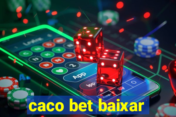 caco bet baixar