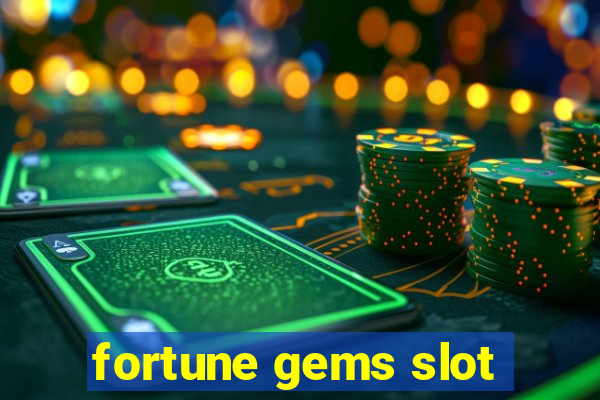 fortune gems slot