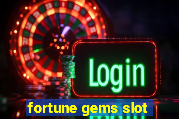 fortune gems slot