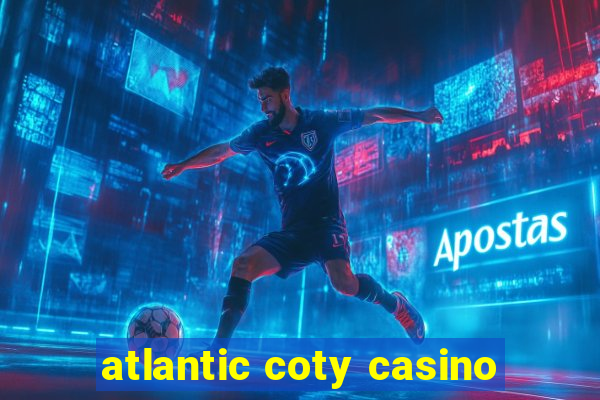 atlantic coty casino