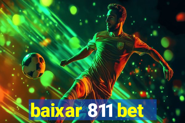 baixar 811 bet