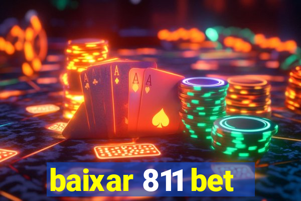 baixar 811 bet