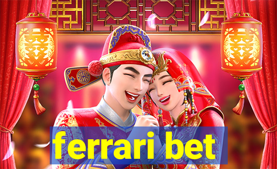 ferrari bet