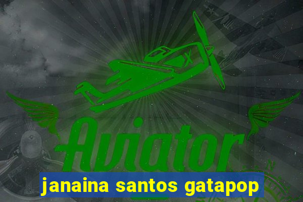 janaina santos gatapop