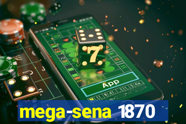 mega-sena 1870