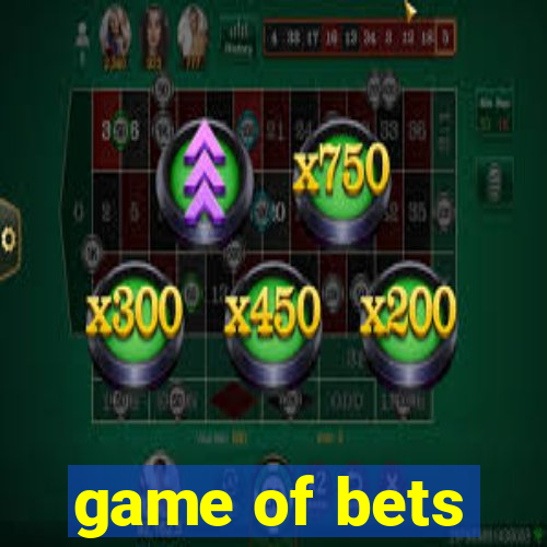 game of bets