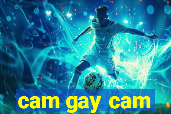 cam gay cam