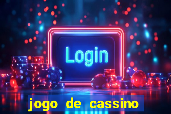 jogo de cassino que da dinheiro