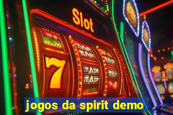 jogos da spirit demo