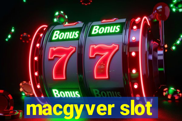 macgyver slot