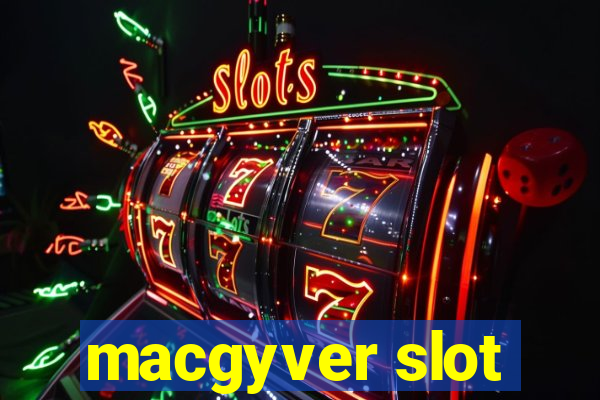 macgyver slot