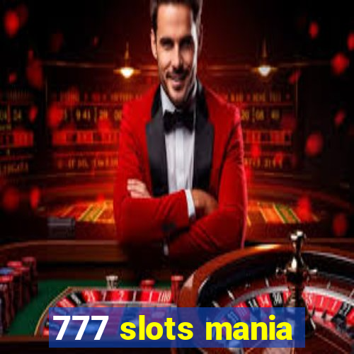 777 slots mania