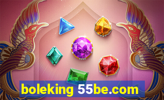 boleking 55be.com