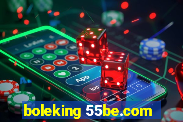 boleking 55be.com