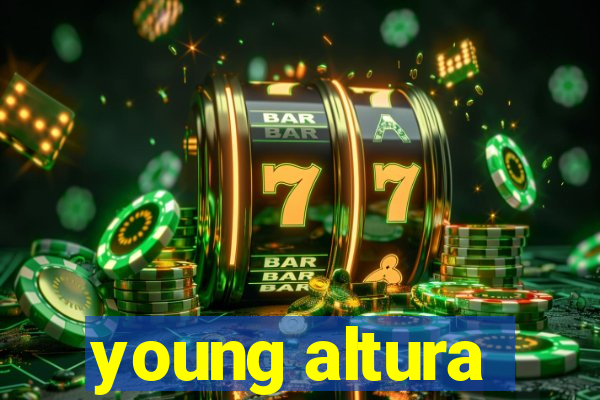 young altura