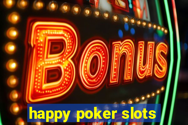 happy poker slots