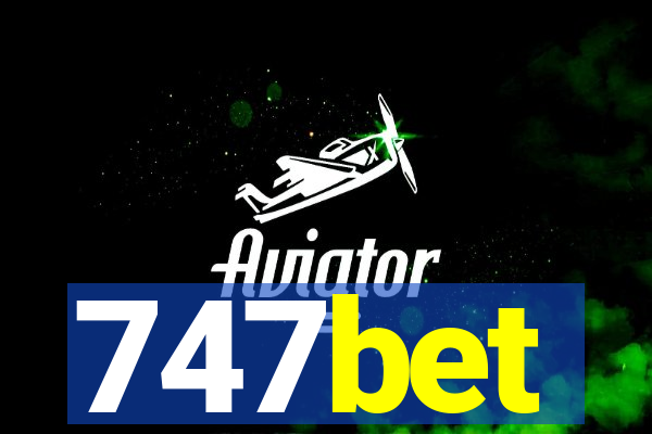 747bet