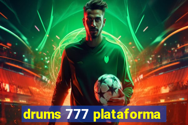 drums 777 plataforma