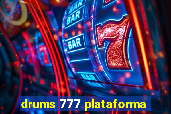 drums 777 plataforma