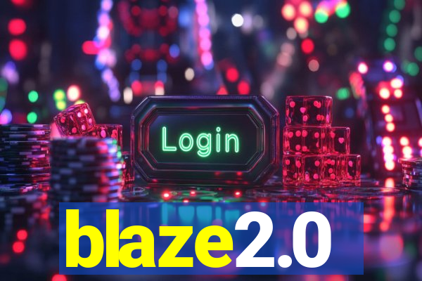 blaze2.0