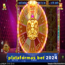 plataformas bet 2024