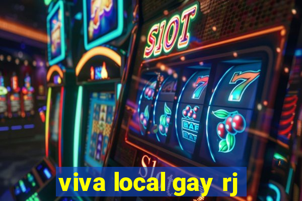 viva local gay rj