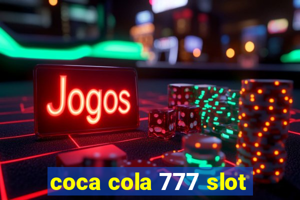 coca cola 777 slot