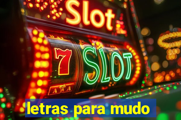 letras para mudo