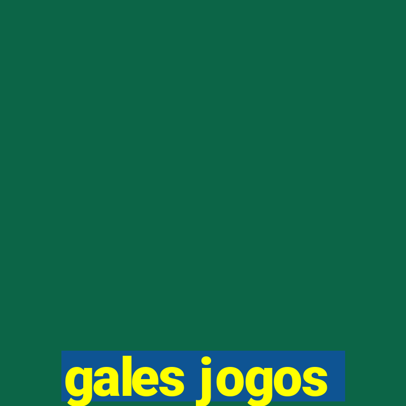 gales jogos