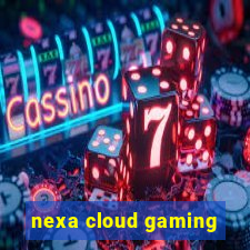 nexa cloud gaming