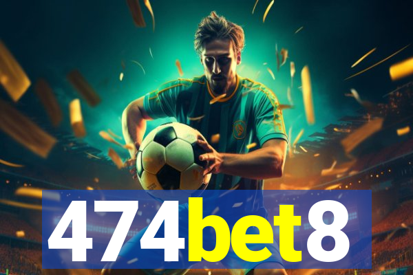 474bet8