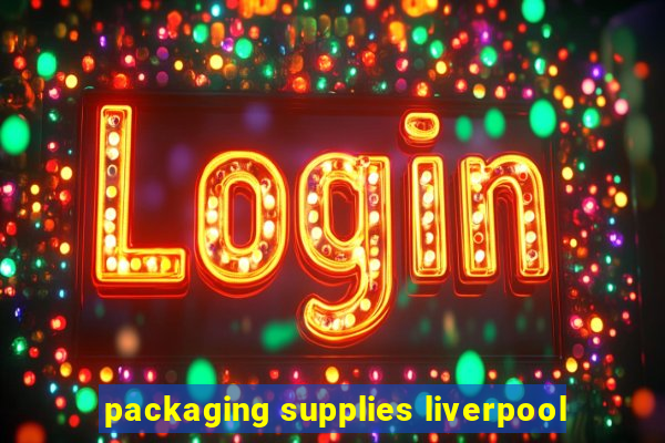 packaging supplies liverpool