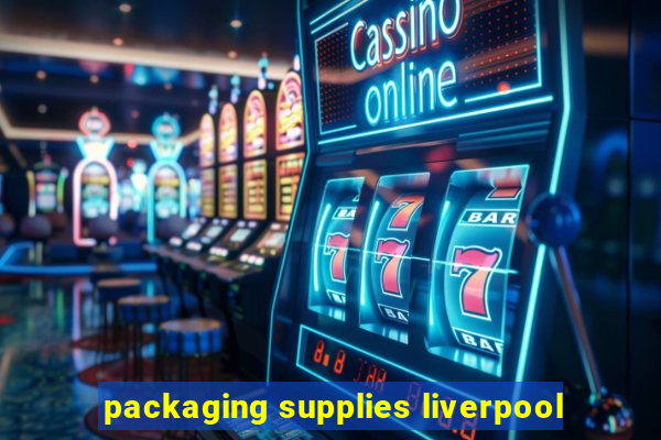 packaging supplies liverpool