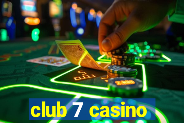 club 7 casino