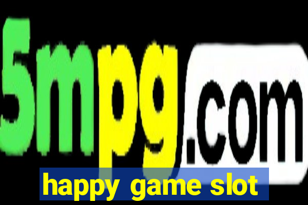 happy game slot