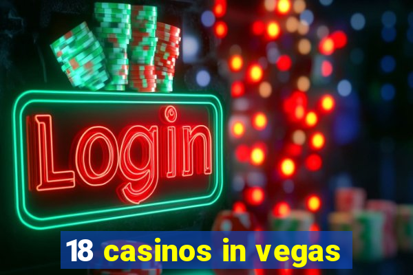 18 casinos in vegas