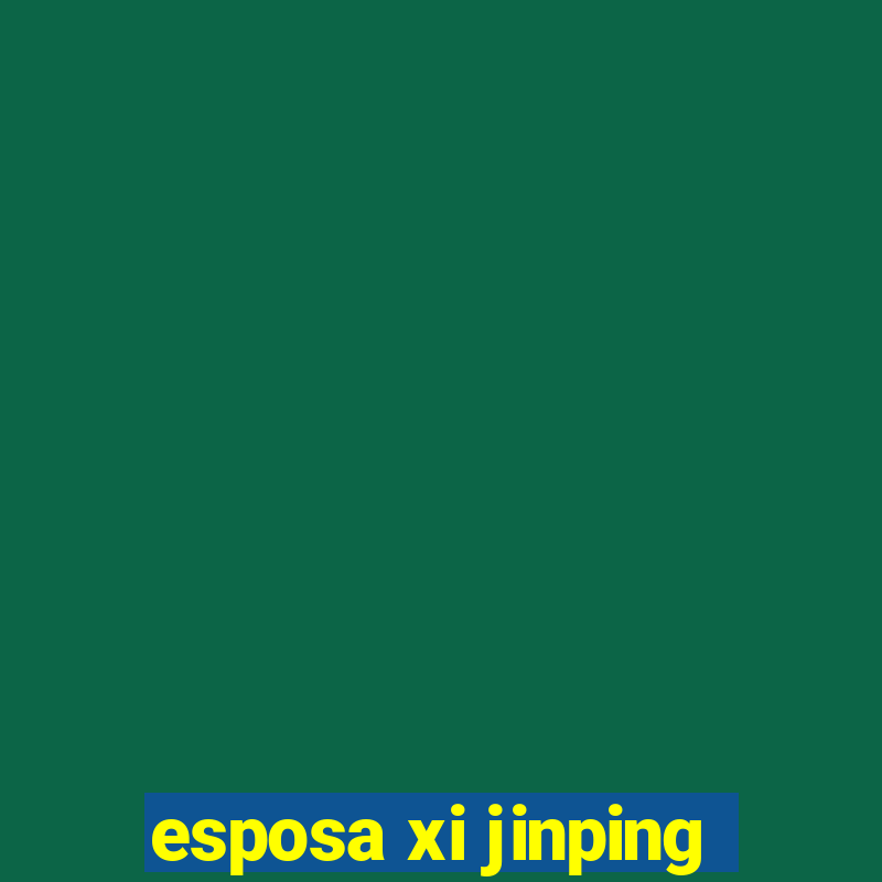 esposa xi jinping