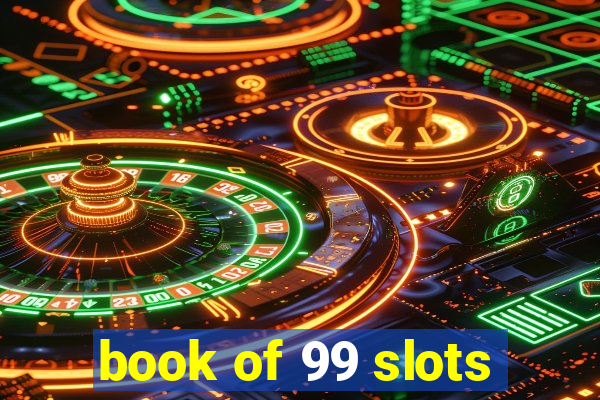 book of 99 slots