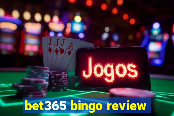 bet365 bingo review