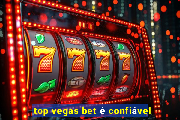 top vegas bet é confiável