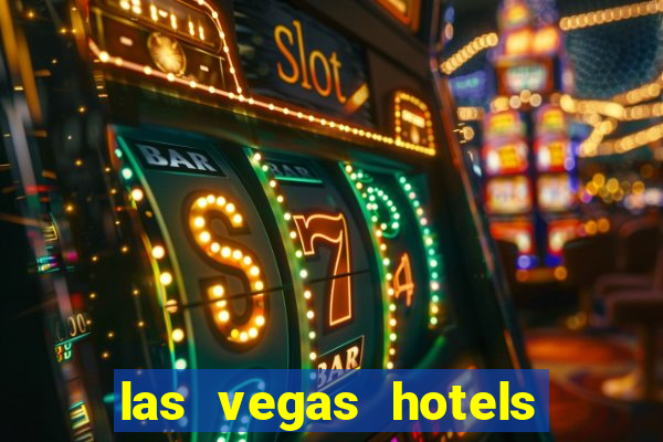 las vegas hotels with casinos