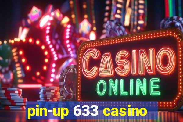 pin-up 633 casino