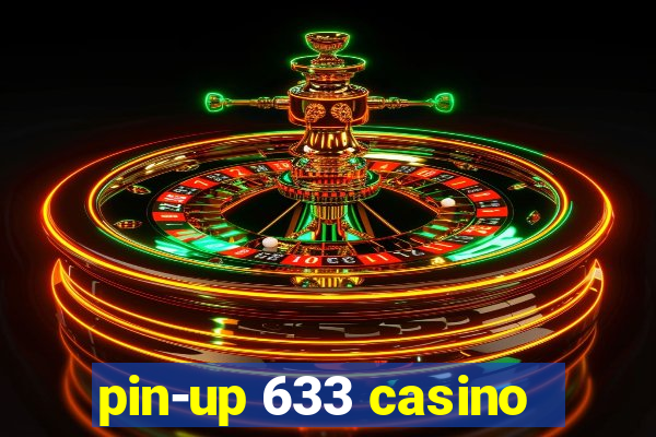 pin-up 633 casino