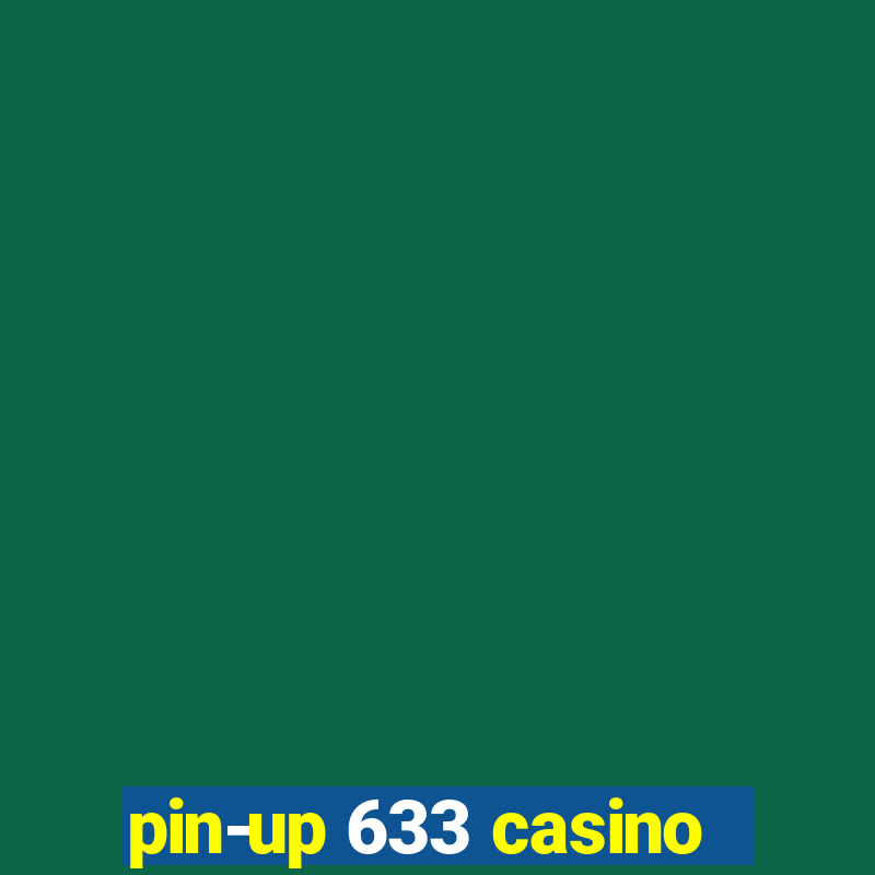 pin-up 633 casino